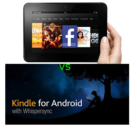 Kindle Fire vs Android Kindle